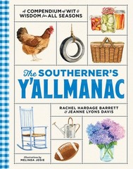The Southerner’s Y’Allmanac: A Compendium of Wit & Wisdom for All Seasons