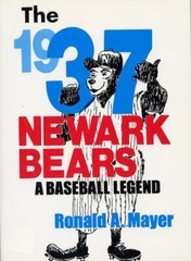 1937 Newark Bears : A Baseball Legend, Paperback by Mayer, Ronald A., Brand N…