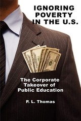Ignoring Poverty in the U.S.: The Corporate Takeover of Public Education (NA) by