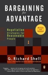 Bargaining for Advantage: Negotiation Strategies for Reasonable People, Shell, G