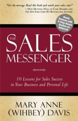 Sales Messenger : 10 Lessons for Sales Success in Your Business and Personal…