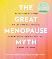 The Great Menopause Myth: The Truth on Mastering Midlife Hormonal Havoc, – GOOD