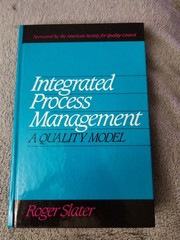 Integrated Process Management: a Quality Model by Roger Slater (1991, Hardcover)