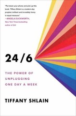 24/6: The Power of Unplugging One Day – hardcover, 9781982116866, Tiffany Shlain