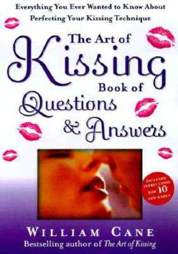 The Art of Kissing Book of Questions and Answers: Everything You Ever Wan – GOOD