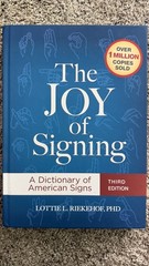 The Joy of Signing: A Dictionary of American Signs, 3rd Edition
