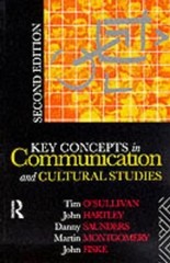 KEY CONCEPTS IN COMMUNICATION AND CULTURAL STUDIES By Tim O’sullivan *BRAND NEW*