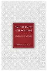 Excellence in Teaching: Reflections on the Art of Teaching and Learning by Rafi