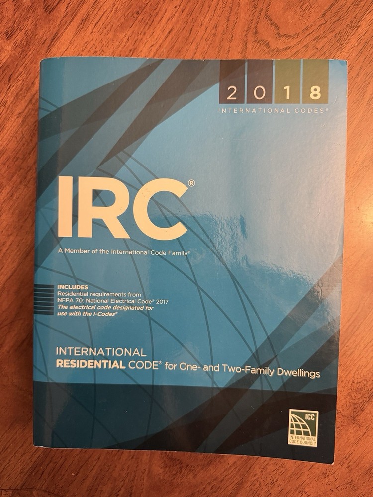 2018 International Residential Code (IRC Code Book): ISBN 9781609837372