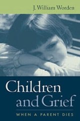 Children and Grief: When a Parent Dies by Worden, J. William Paperback Book The