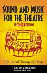 Sound and Music for the Theatre: The Art and Technique of Design