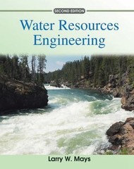 Water Resources Engineering by Mays, Larry W.