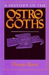 A History of the Ostrogoths Paperback Thomas S. Burns