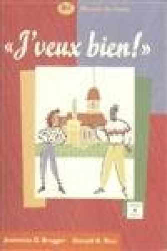 «J’veux bien!»: Manuel de – Hardcover, by Bragger Jeannette D.; – Very Good
