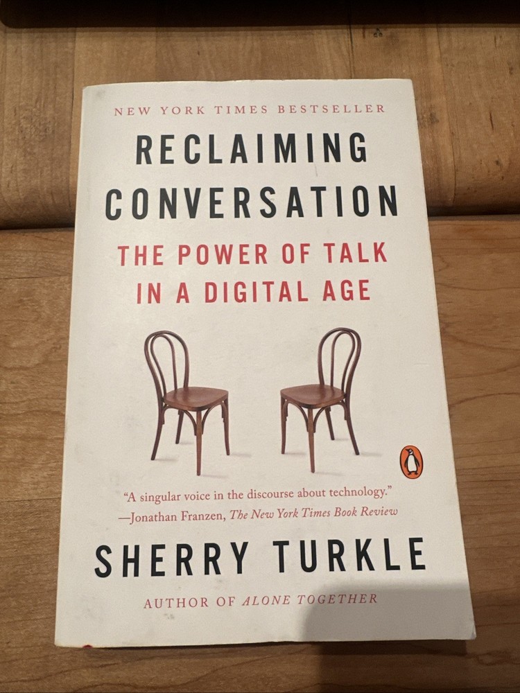 Reclaiming Conversation : The Power of Talk in a Digital Age by Sherry Turkle