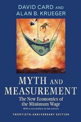 Myth and Measurement: The New Economics of the Minimum Wage – Twentieth-Annivers