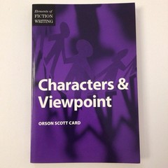 Characters & Viewpoint (Elements of Fiction Writing) Orson Scott Card 1999- READ