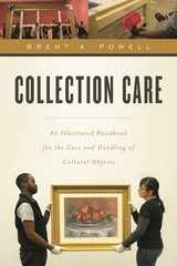 Collection Care: An Illustrated Handbook For The Care And Ha…
