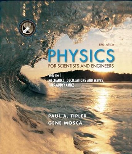 Physics for Scientists and Engineers, Volume 1: Mechanics, Oscillations and