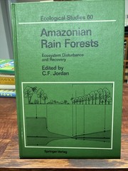 Amazonian Rain Forests : Ecosystem Disturbance and Recovery (Lincoln Brower)