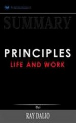 Summary: Principles Life and Work by Ray Dalio Paperback