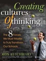 Creating Cultures of Thinking: The 8 Forces We Must Master to Truly Transform O