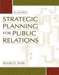 Strategic Planning for Public Relations by Ronald D. Smith