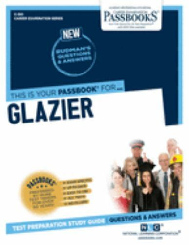Glazier (C-303): Passbooks Study Guide (303) (Career Examination Series), Nation