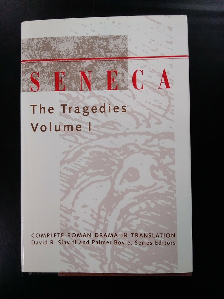 Seneca: The Tragedies V. 1 HC