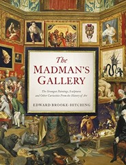 The Madman’s Gallery by Brooke-Hitching