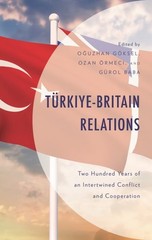 Türkiye-britain Relations : Two Hundred Years of an Intertwined Conflict and …