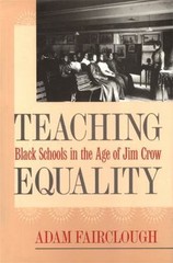 Teaching Equality: Black Schools in the Age of Jim Crow (Mercer University Lamar