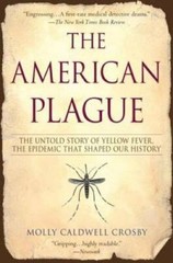 The American Plague: The Untold Story of Yellow Fever, The Epidemic That – GOOD