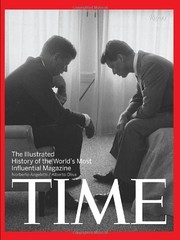 Time: The Illustrated History of the World’s Most Influential Magazine