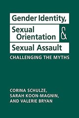 GENDER IDENTITY, SEXUAL ORIENTATION, AND SEXUAL ASSAULT: By Corina Schulze NEW