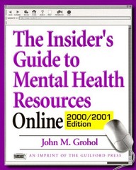 The Insider’s Guide to Mental Health Resources Online 2000-2001 J