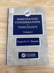 Immunological Considerations in Toxicology Volume 1 Raghubir Sharma,