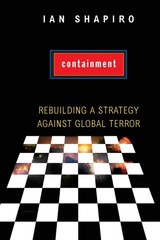 Containment: Rebuilding a Strategy against Global Terror by Shapiro, Ian