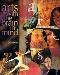 Arts with the Brain in Mind by Jensen, Eric