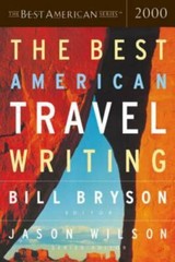 Best American Ser.: The Best American Travel Writing 2000 by Bill Bryson, Jason