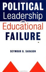 Political Leadership and Educational Failure Hardcover Seymour B.