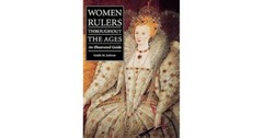Women Rulers Throughout the Ages: An Illustrated Guide by Guida M. Jackson (Engl