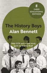 The History Boys: With GCSE and A Level study guide by Alan Bennett (English) Pa