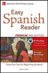 Easy Reader Ser.: Easy Spanish Reader Premium, Third Edition : A Three-Part…