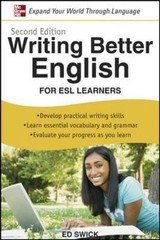 Writing Better English for ESL Learners, Second Edition by Swick, Ed