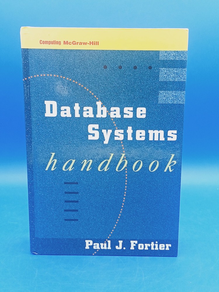 Database Systems Handbook Hardcover 1997 Book By Paul J. Fortier.