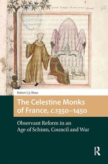 CELESTINE MONKS OF FRANCE C. 1350-145H by SHAW, ROBERT L.J. Hardback Self Help
