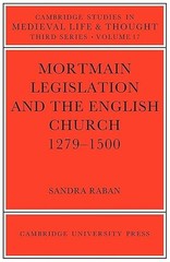 Mortmain Legislation and the English Church 1279–1500 (Cambrid…