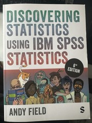 Discovering Statistics Using IBM SPSS Statistics