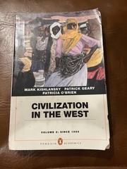 Civilization in the West, Volume 2: Since 1555 Mark Kishlansky Geary O’Brien